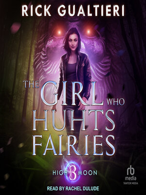 cover image of The Girl Who Hunts Fairies